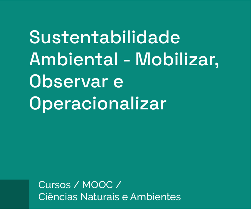 Sustentabilidade Ambiental - Mobilizar, Observar e Operacionalizar